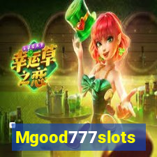 Mgood777slots