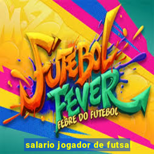 salario jogador de futsal