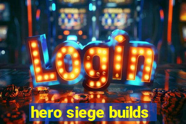 hero siege builds