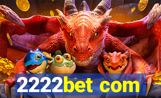 2222bet com