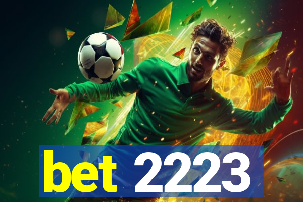 bet 2223