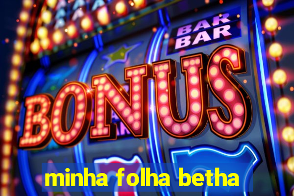 minha folha betha