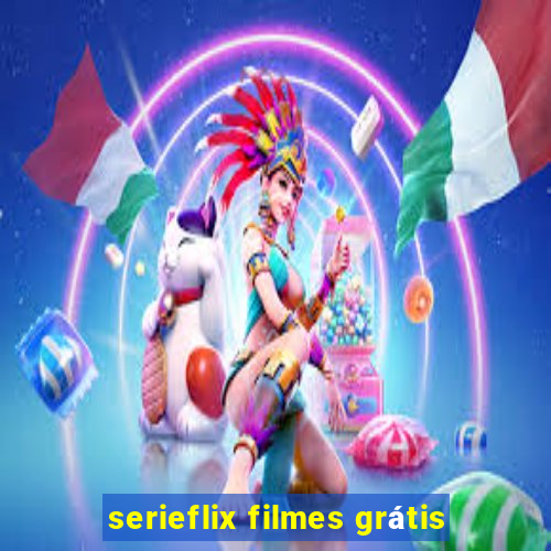 serieflix filmes grátis