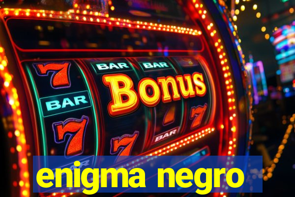 enigma negro