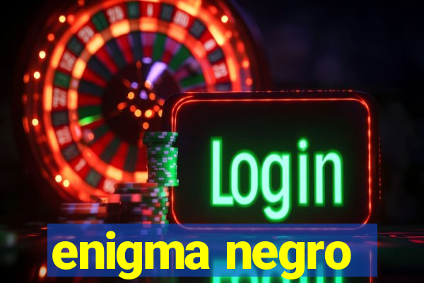 enigma negro