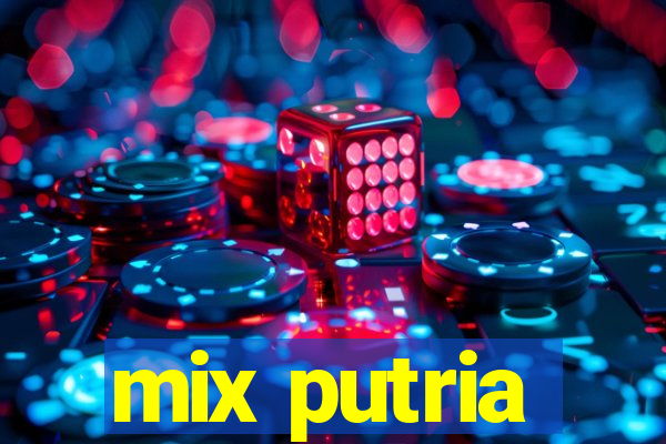 mix putria