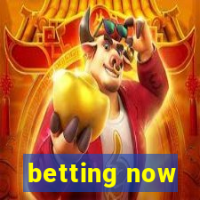 betting now