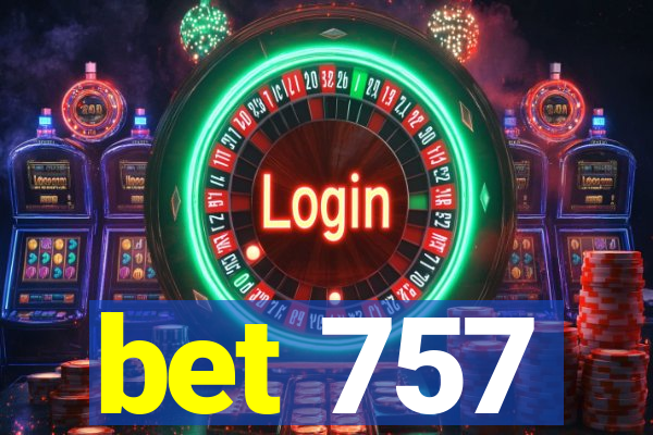 bet 757