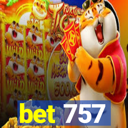 bet 757