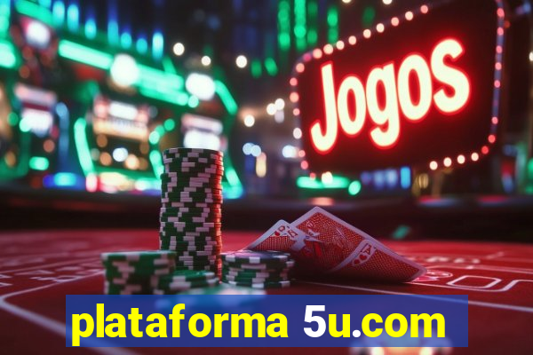 plataforma 5u.com