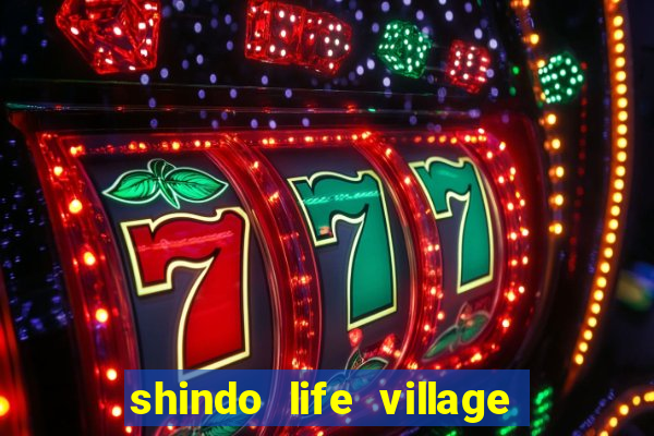 shindo life village blaze private server codes