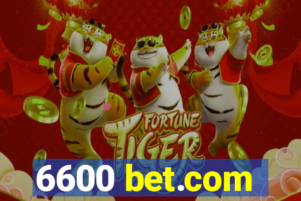 6600 bet.com