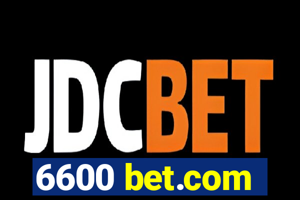 6600 bet.com