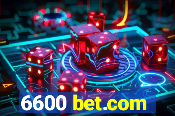 6600 bet.com