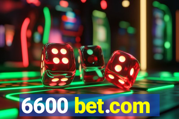 6600 bet.com