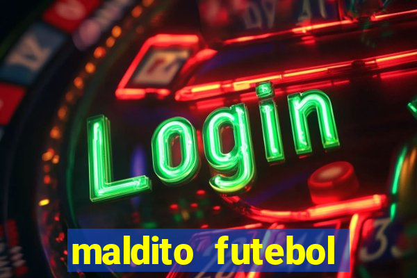 maldito futebol clube dublado download