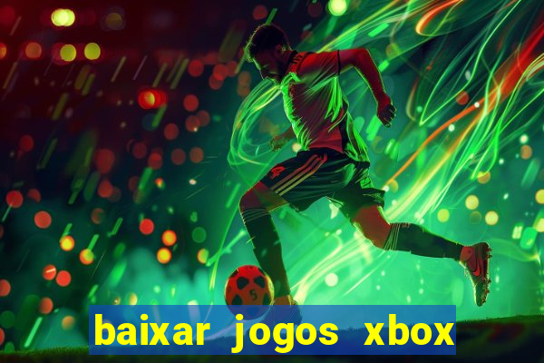 baixar jogos xbox 360 rgh torrent