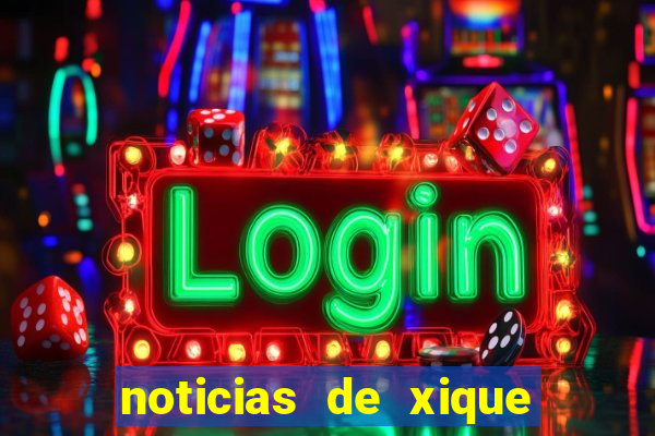 noticias de xique xique ba