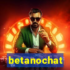 betanochat