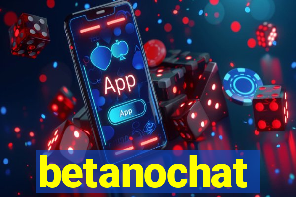 betanochat