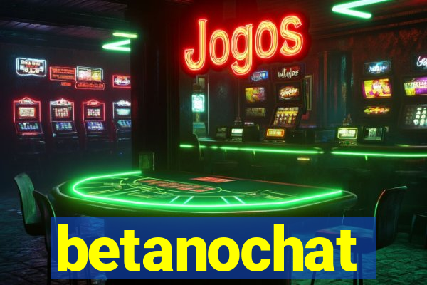 betanochat