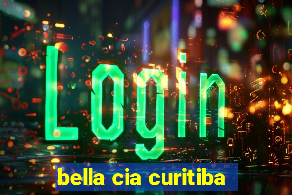 bella cia curitiba