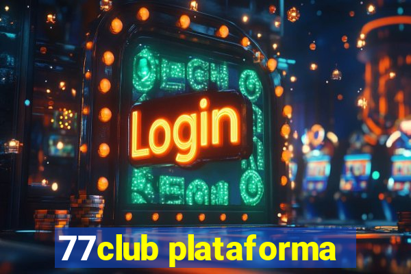 77club plataforma