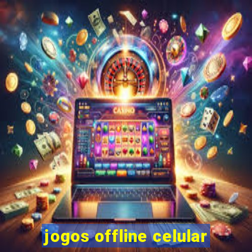 jogos offline celular