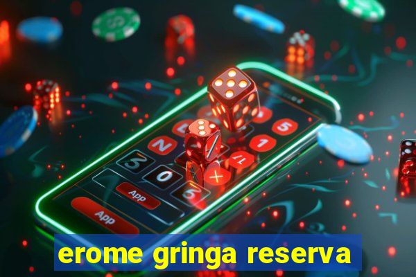 erome gringa reserva