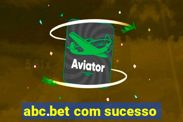 abc.bet com sucesso