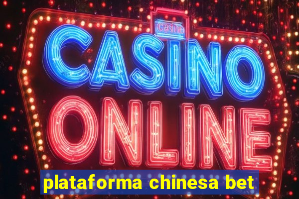 plataforma chinesa bet