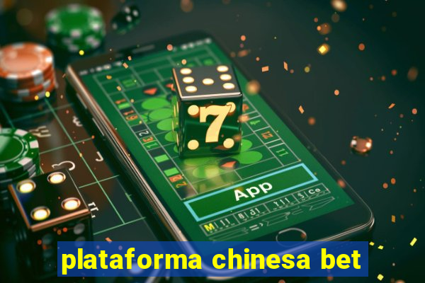 plataforma chinesa bet