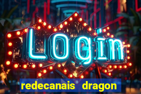 redecanais dragon ball z