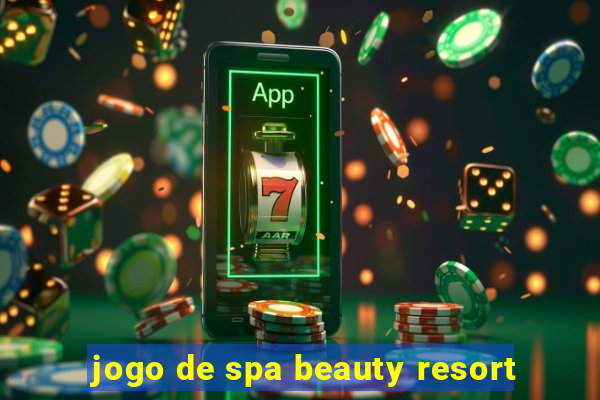 jogo de spa beauty resort