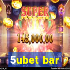 5ubet bar