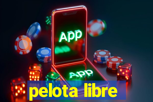 pelota libre