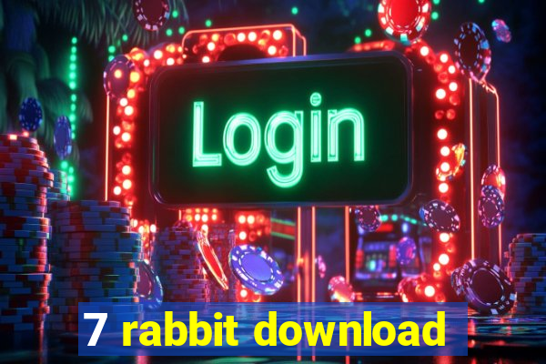 7 rabbit download