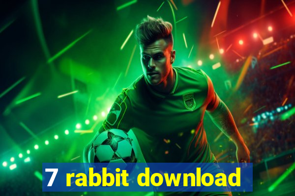 7 rabbit download