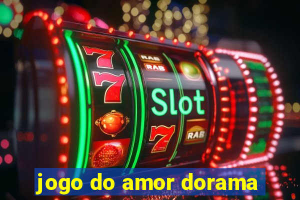 jogo do amor dorama