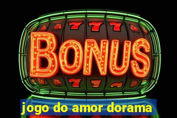 jogo do amor dorama