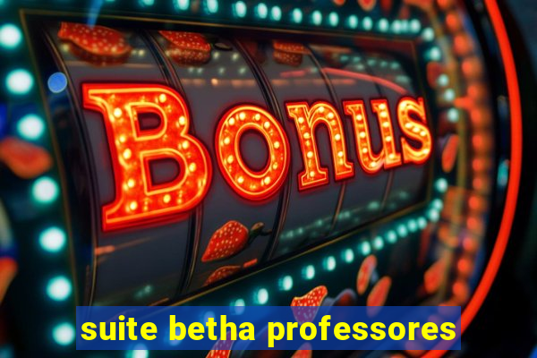 suite betha professores