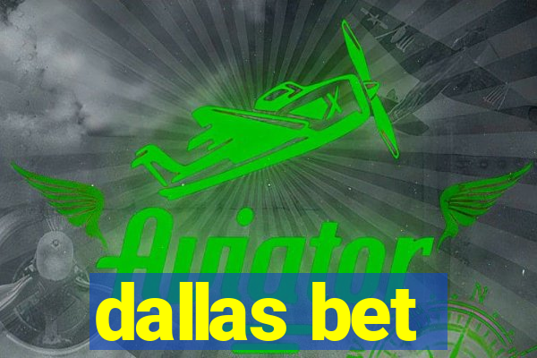 dallas bet