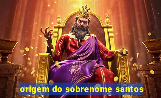 origem do sobrenome santos