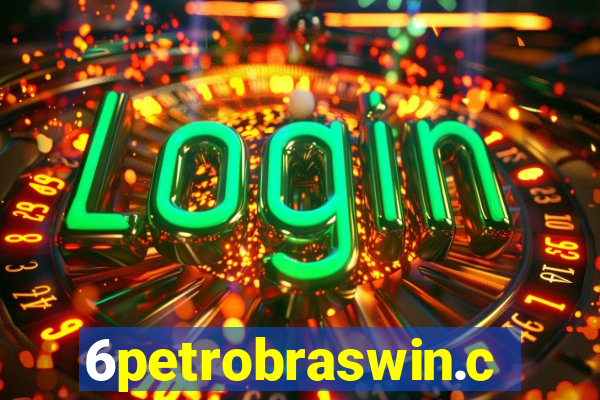 6petrobraswin.com