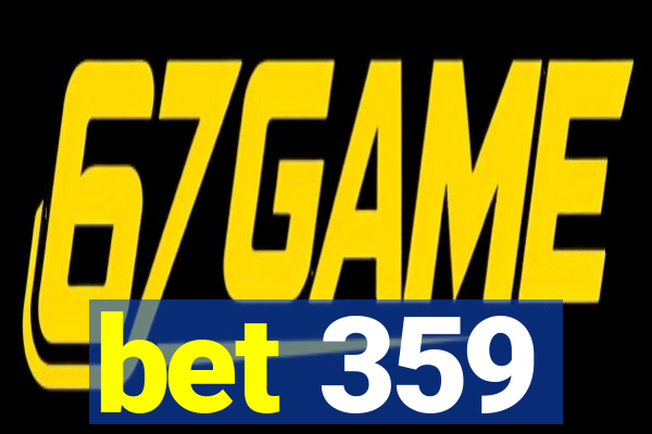 bet 359