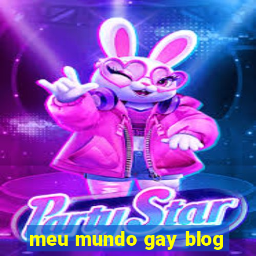 meu mundo gay blog