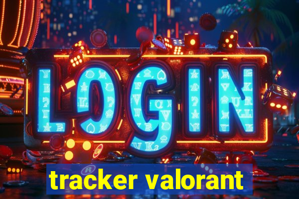 tracker valorant