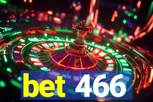 bet 466