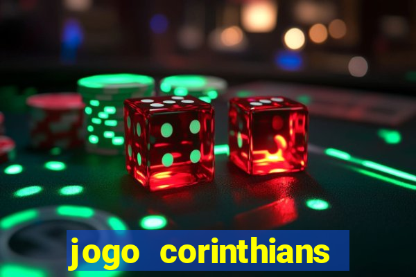 jogo corinthians hoje futemax