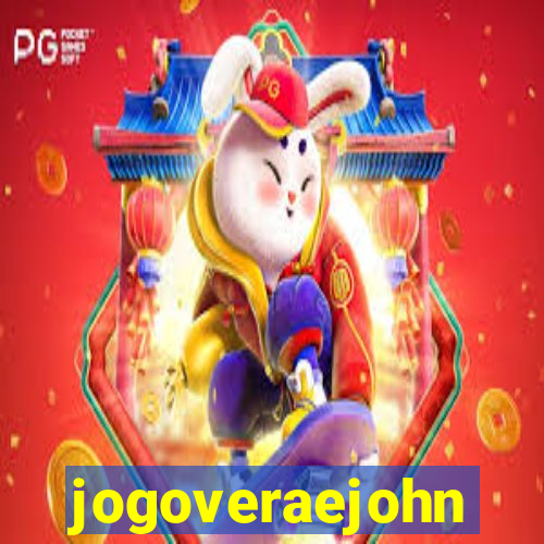 jogoveraejohn